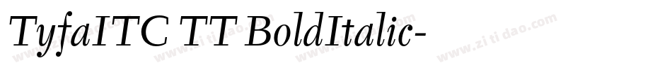 TyfaITC TT BoldItalic字体转换